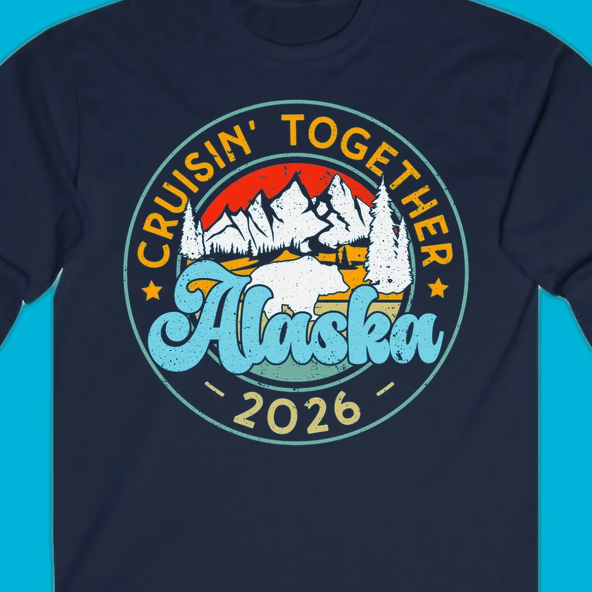 Vintage circular badge design for an Alaska 2026 cruise, with 'Cruisin' Together' text, a bear in a mountain landscape, and pine trees.