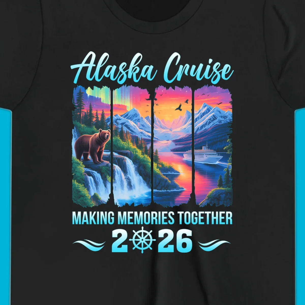 Scenic Alaska cruise design for 2026 with a brown bear, waterfall, aurora, mountains, and a ship. This alaska-memories-2026 design features the text "Alaska Cruise Making Memories Together 2026".