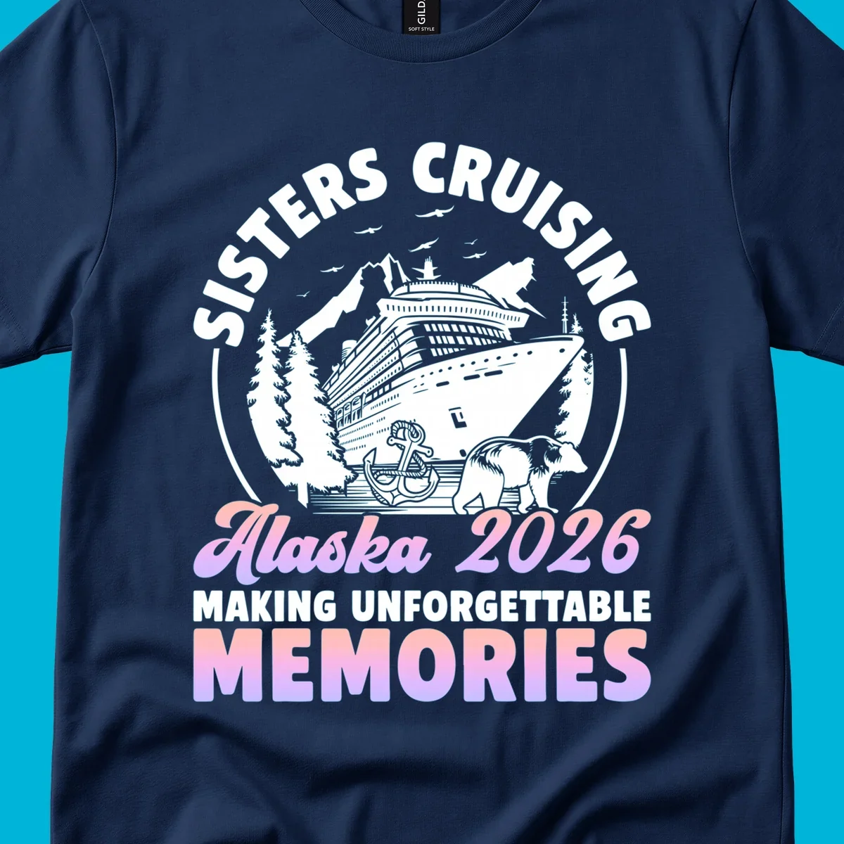 Illustration of a cruise ship, mountains, trees, anchor, and bear, with 'SISTERS CRUISING Alaska 2026' text, for a sisters-alaska-cruise-bear design.