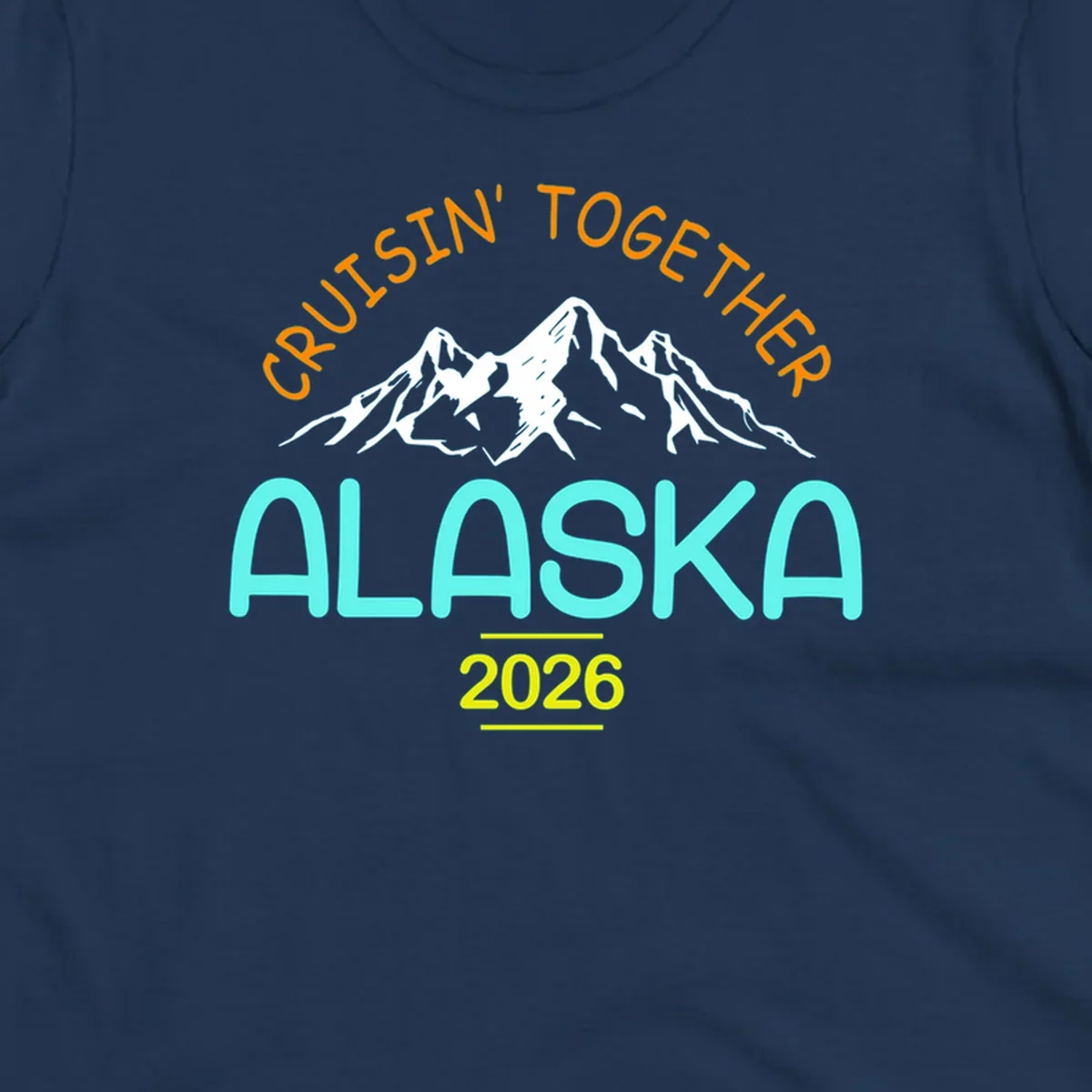 Cruisin' Together Alaska 2026 design featuring text and scenic mountains for a group cruise.