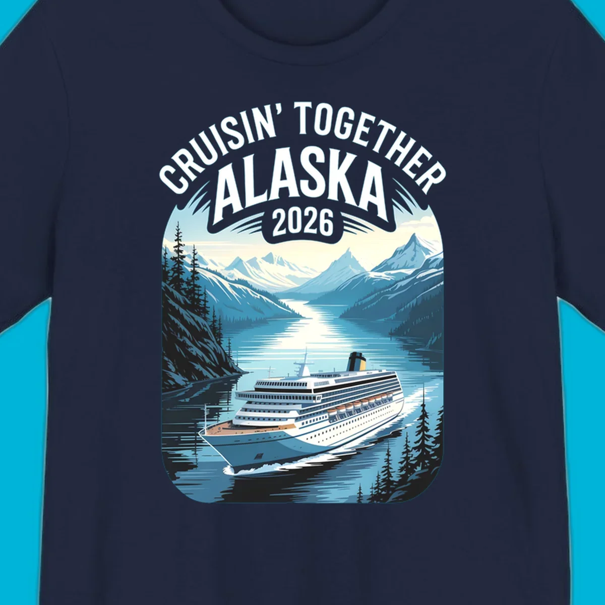 An illustrated cruise ship sails through an Alaskan fjord with mountains and trees, featuring "CRUISIN' TOGETHER ALASKA 2026".