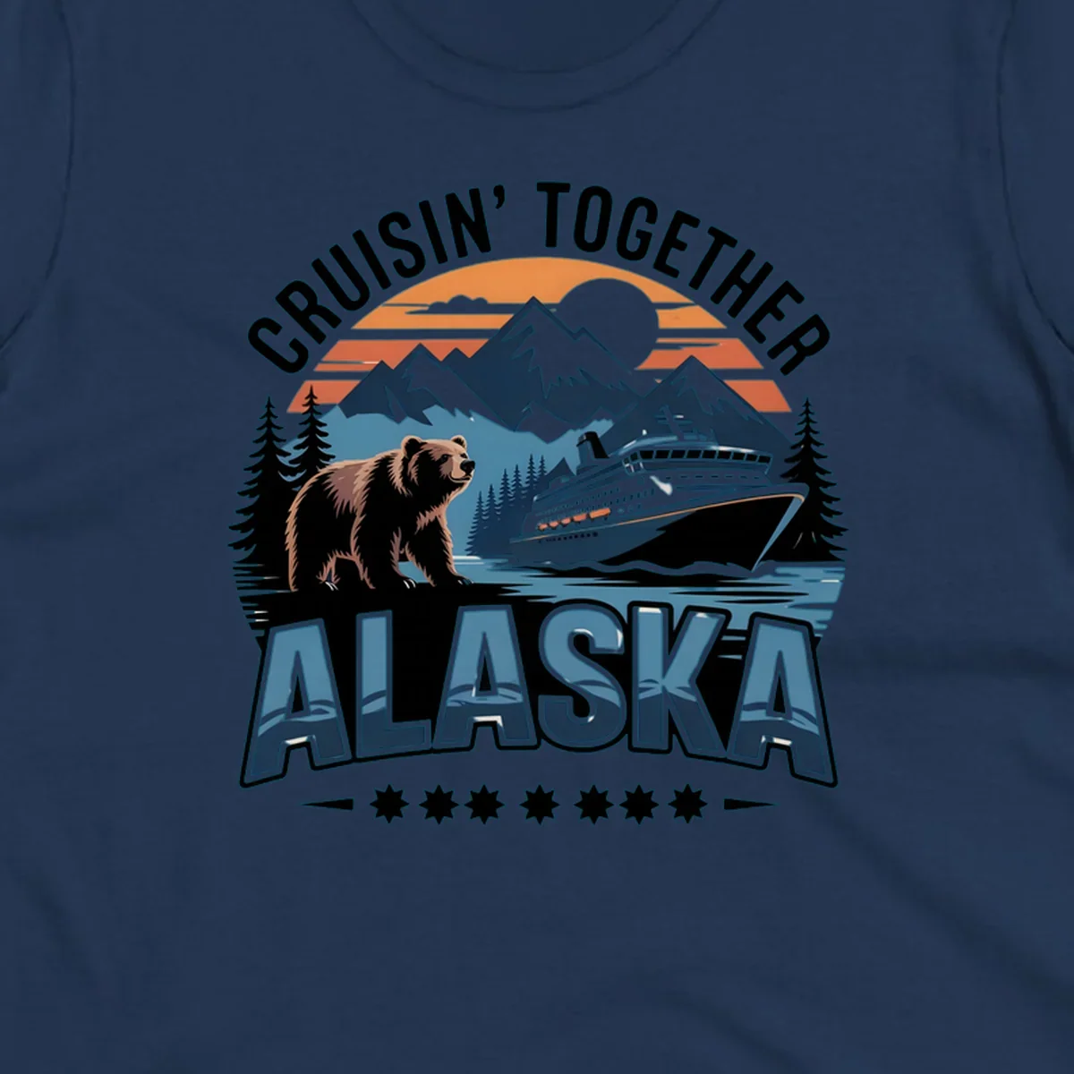 A vintage-style illustration of an alaska-cruise-bear-ship scene with mountains, trees, and a sunset, text "CRUISIN' TOGETHER ALASKA".