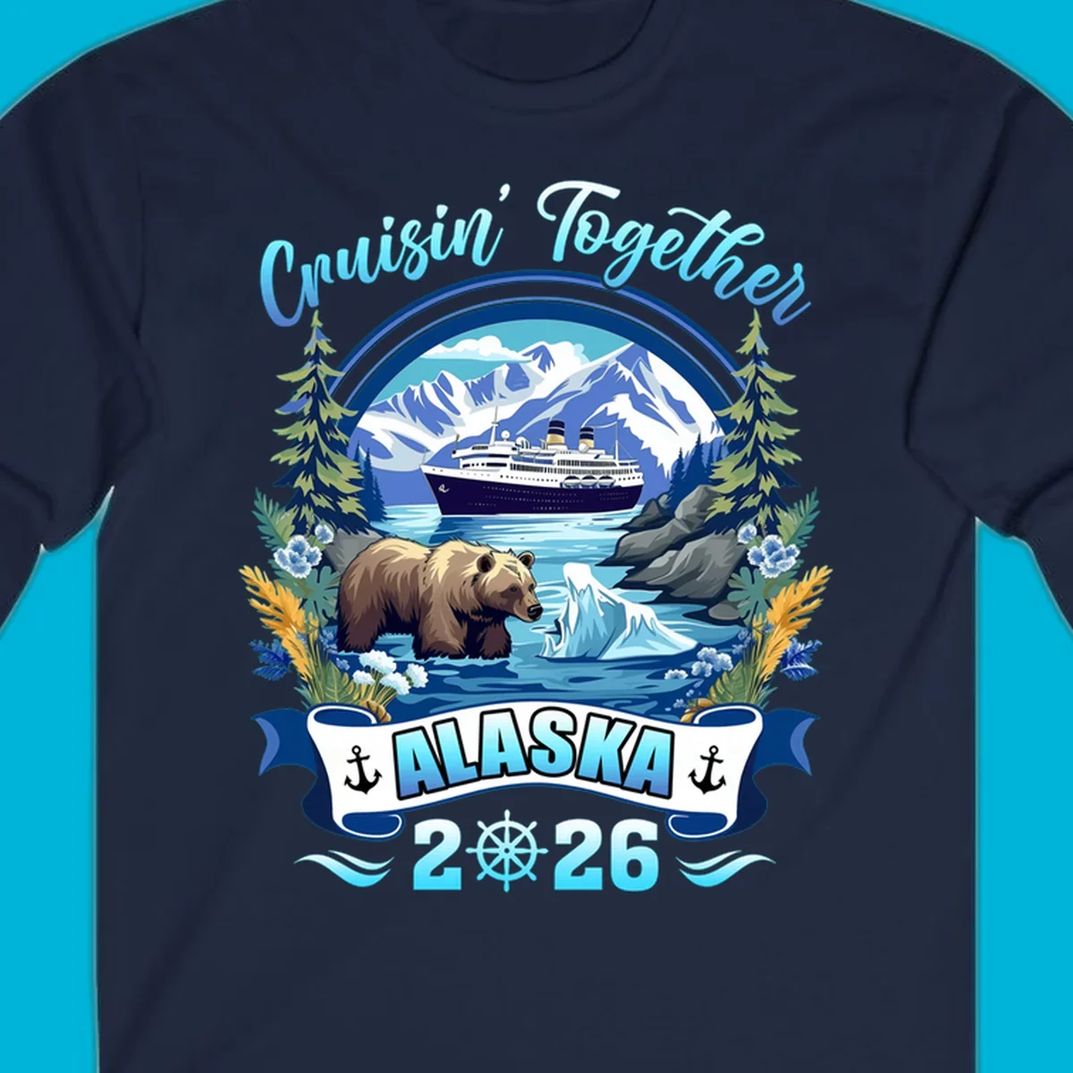 Scenic Alaskan cruise design with a ship, mountains, brown bear, iceberg, and "Cruisin' Together Alaska 2026" text.