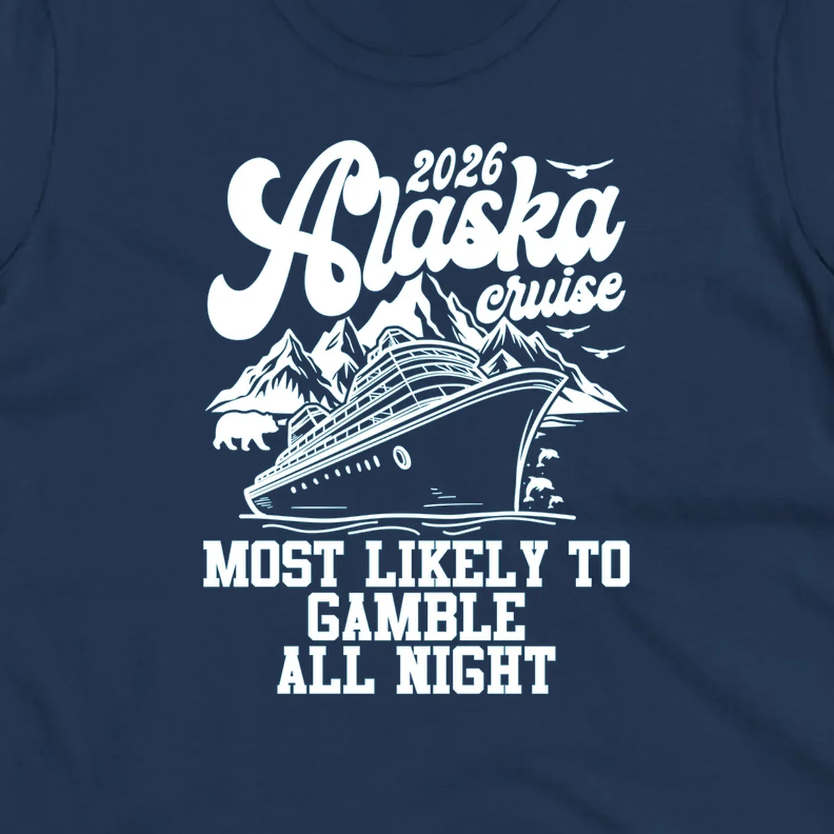 An illustrated Alaska cruise ship sails past mountains, a bear, birds, and dolphins. Text: 2026 Alaska Cruise Most Likely to Gamble All Night.