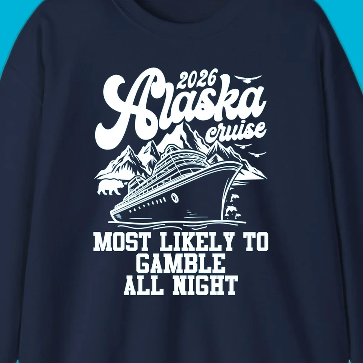 An illustrated Alaska cruise ship sails past mountains, a bear, birds, and dolphins. Text: 2026 Alaska Cruise Most Likely to Gamble All Night.
