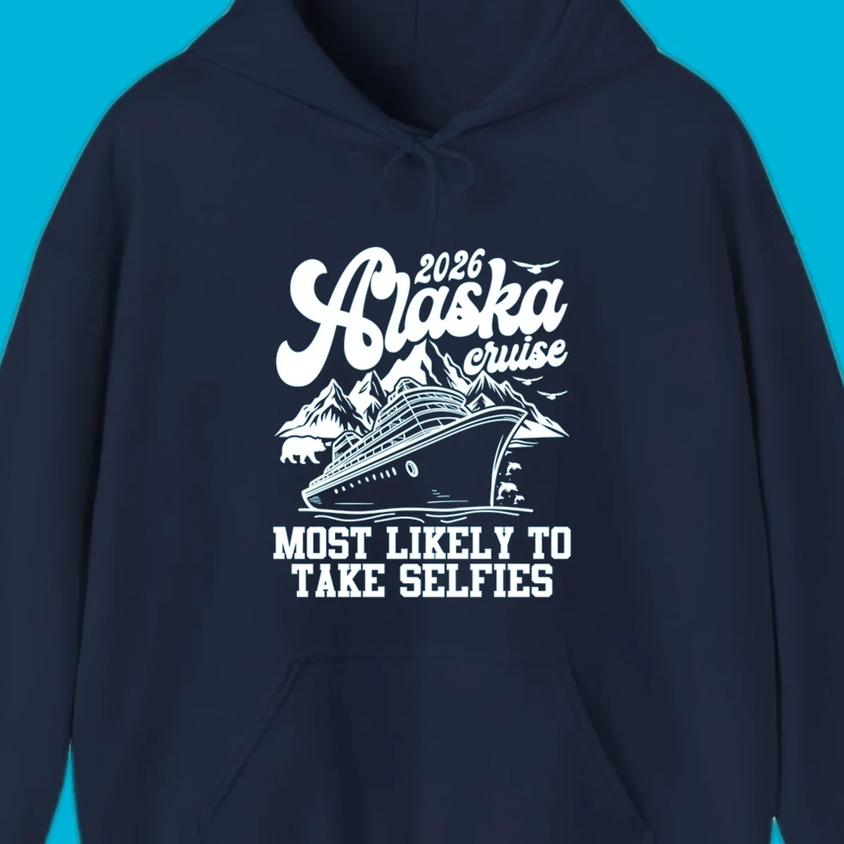 A white illustration of a cruise ship, mountains, bear, dolphins, and birds with '2026 Alaska cruise MOST LIKELY TO TAKE SELFIES' text for a most-likely-selfies-cruise.