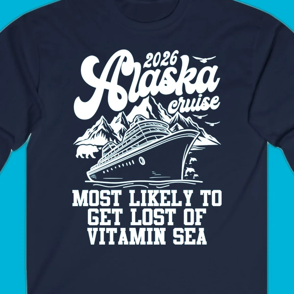 A vintage-style illustration for a 2026 Alaska cruise, featuring a ship, mountains, wildlife, and 'lost-of-vitamin-sea' text.