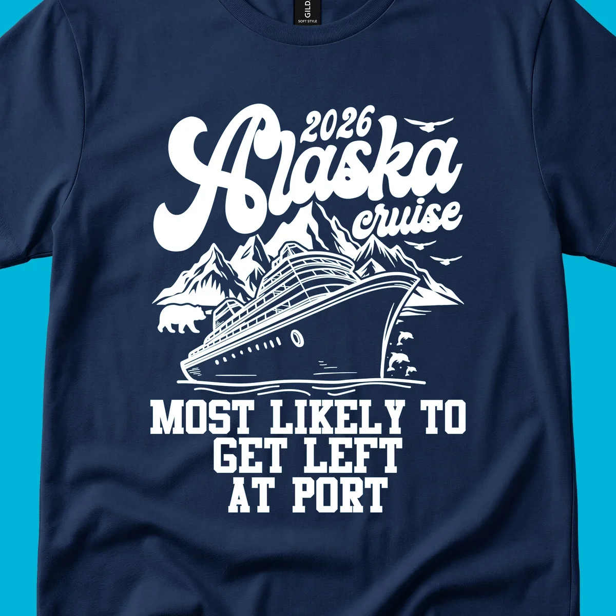 A vintage-style illustration for an Alaska cruise, featuring a ship, mountains, bear, dolphins, and text: 2026 Alaska cruise MOST LIKELY TO GET LEFT AT PORT. Concept: cruise-left-at-port.