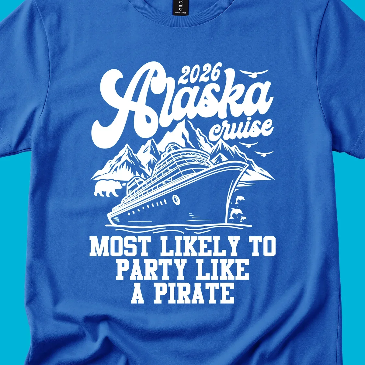 A monochrome design for a 2026 Alaska cruise, featuring a ship, mountains, bear, dolphins, and "MOST LIKELY TO PARTY LIKE A PIRATE".
