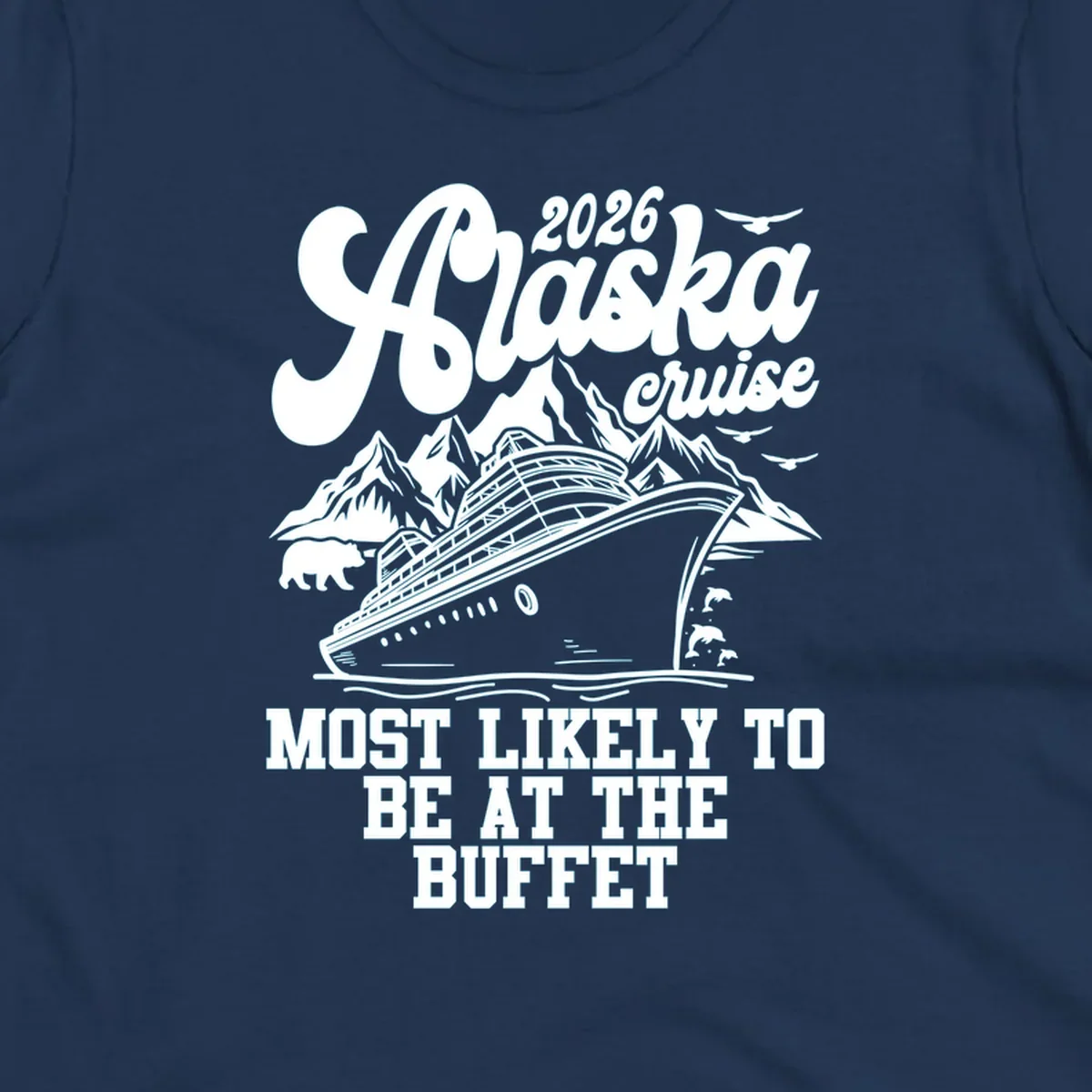 A white illustration shows a cruise ship, mountains, a bear, and dolphins, with text "2026 Alaska cruise MOST LIKELY TO BE AT THE BUFFET." This represents the alaska-cruise-buffet-likely concept.