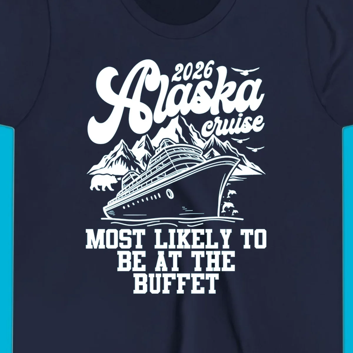 A white illustration shows a cruise ship, mountains, a bear, and dolphins, with text "2026 Alaska cruise MOST LIKELY TO BE AT THE BUFFET." This represents the alaska-cruise-buffet-likely concept.