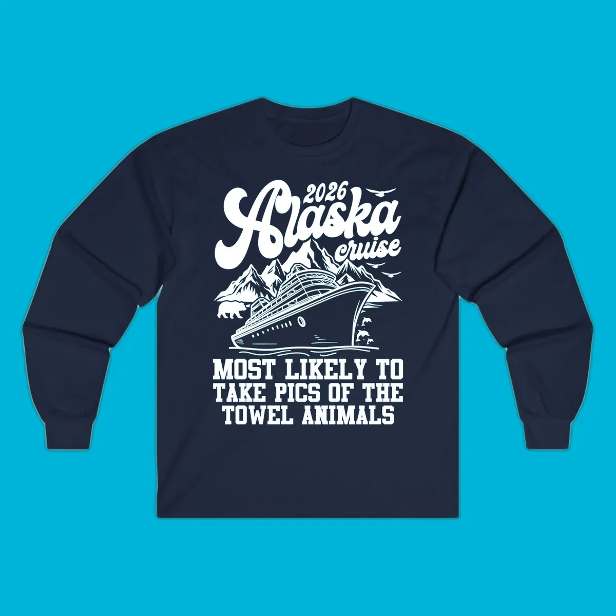 Illustrated design for 2026 Alaska cruise with a ship, mountains, bear, dolphins, and text about taking pics of towel animals.