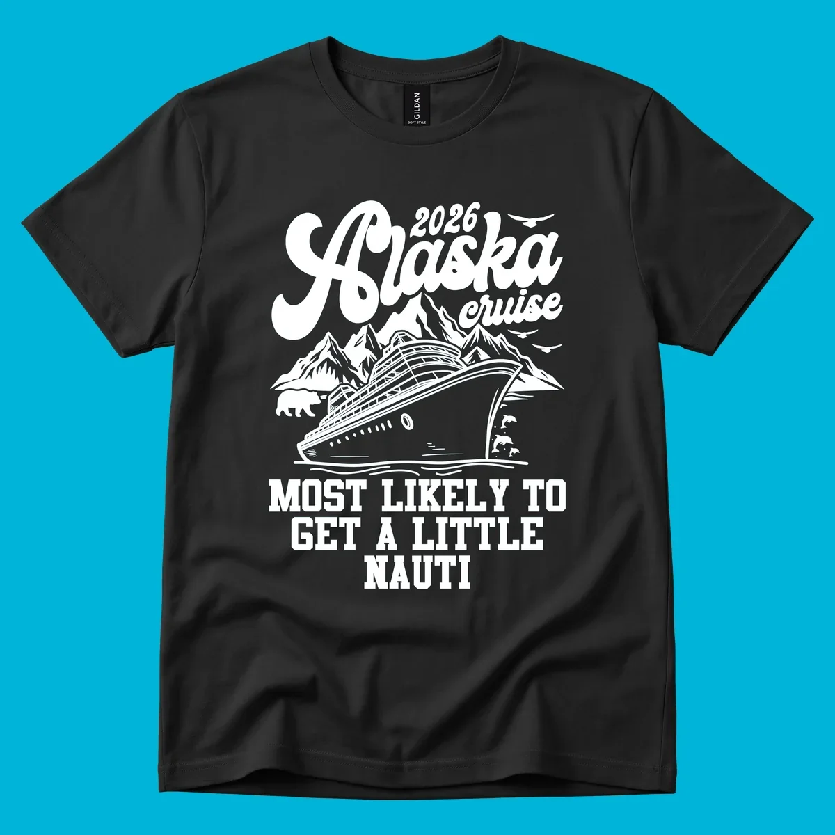 A white (or dark blue) illustrated design for an Alaska 2026 cruise, featuring a ship, mountains, bear, dolphins, and "alaska-nauti-cruise-2026" text.