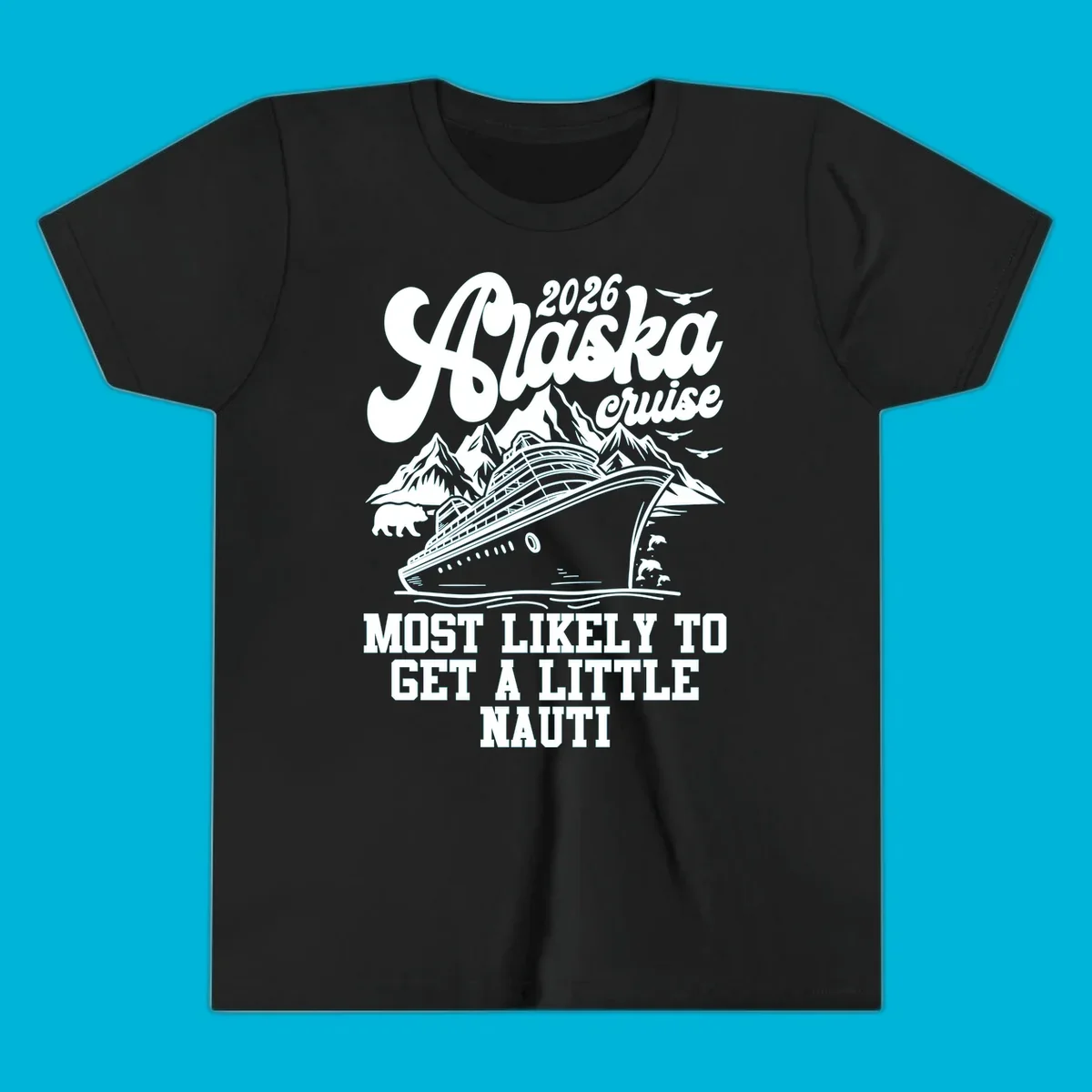 A white (or dark blue) illustrated design for an Alaska 2026 cruise, featuring a ship, mountains, bear, dolphins, and "alaska-nauti-cruise-2026" text.