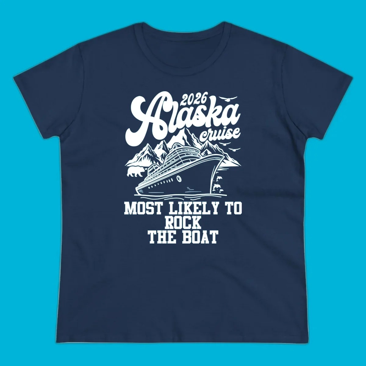 An illustrated Alaska cruise rock the boat design with a ship, mountains, bear, dolphins, and birds.