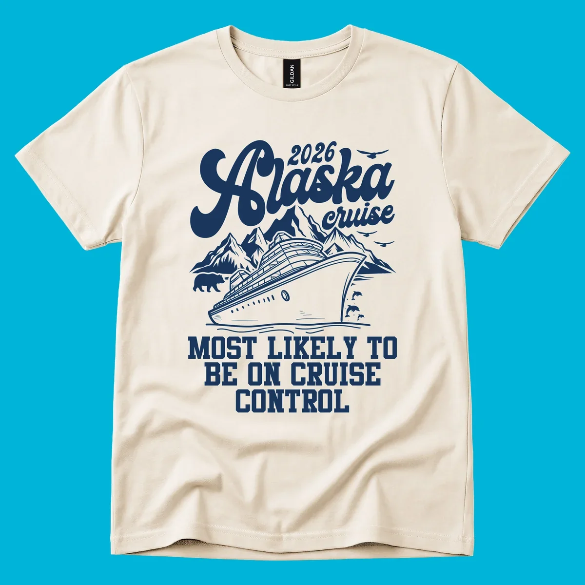 Illustration of a cruise ship sailing past mountains with a bear, dolphins, and seagulls. Text reads '2026 Alaska cruise MOST LIKELY TO BE ON CRUISE CONTROL'.