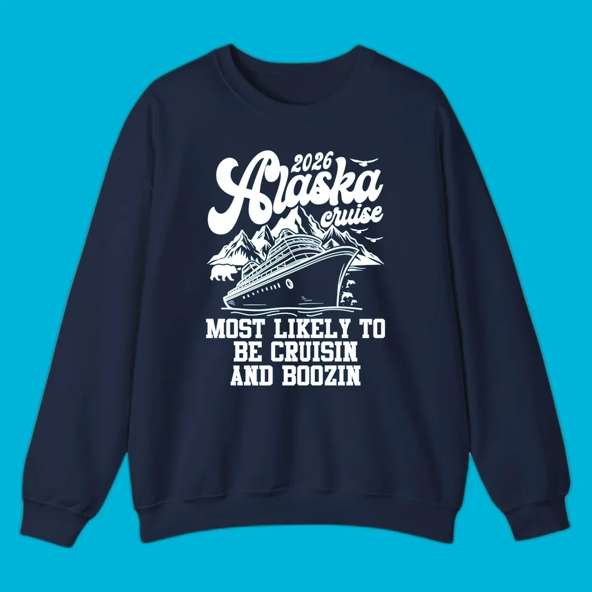 An illustrated white (or dark blue) Alaska cruise ship design with mountains, a bear, and marine life, featuring "alaska-cruisin-boozin" text.