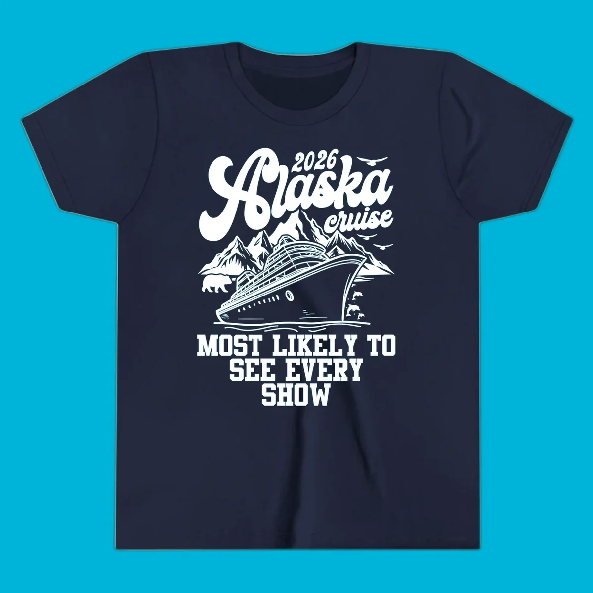 An illustration for a 2026 Alaska cruise with a ship, mountains, a bear, dolphins, and text 'MOST LIKELY TO SEE EVERY SHOW'.