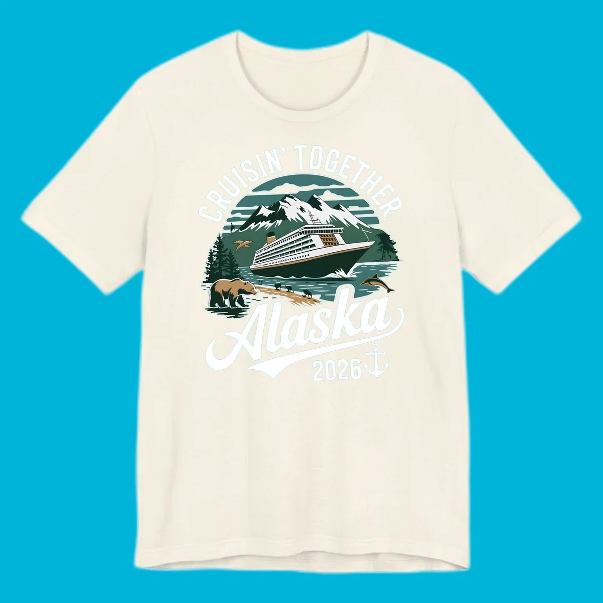 An illustration with a cruise ship, snow mountains, trees, bear, deer, birds, and dolphins, with 'CRUISIN' TOGETHER Alaska 2026' text. A cruisin-together-alaska-2026 design.