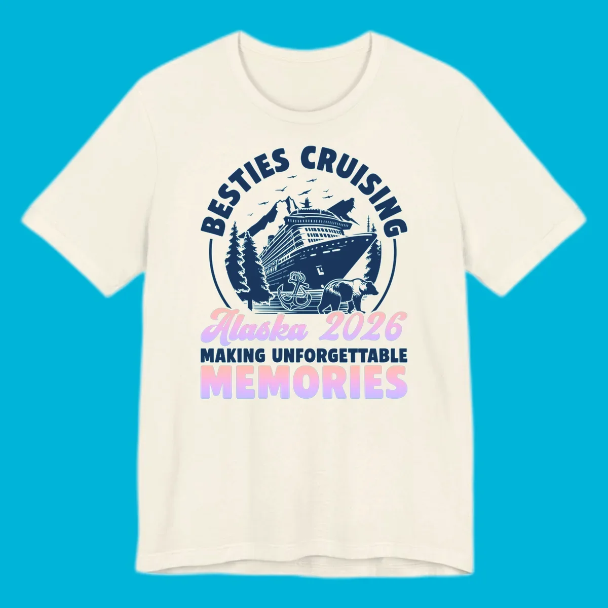 An illustrated design for an Alaska besties cruise in 2026, featuring a ship, mountains, trees, bear, and anchor.