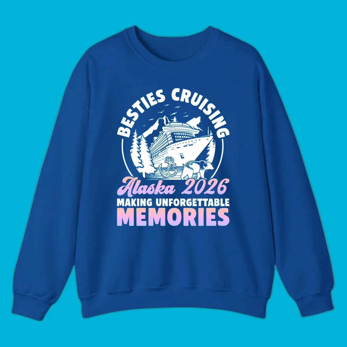 An illustrated design for an Alaska besties cruise in 2026, featuring a ship, mountains, trees, bear, and anchor.