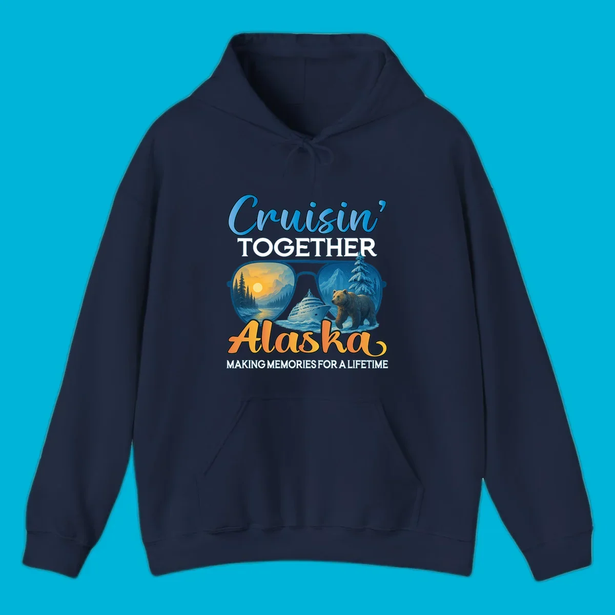 An illustrated design with text 'Cruisin' TOGETHER Alaska MAKING MEMORIES FOR A LIFETIME'. Sunglasses reflect an Alaska cruise scene with a ship, bear, mountains, and sun.