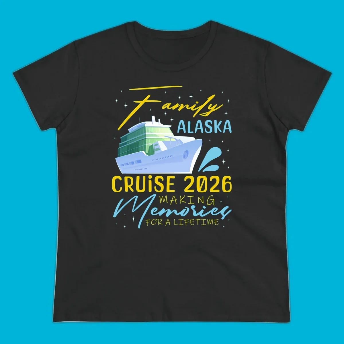 An illustration of a cruise ship with text 'Family Alaska Cruise 2026 Making Memories For A Lifetime' on a starry background.