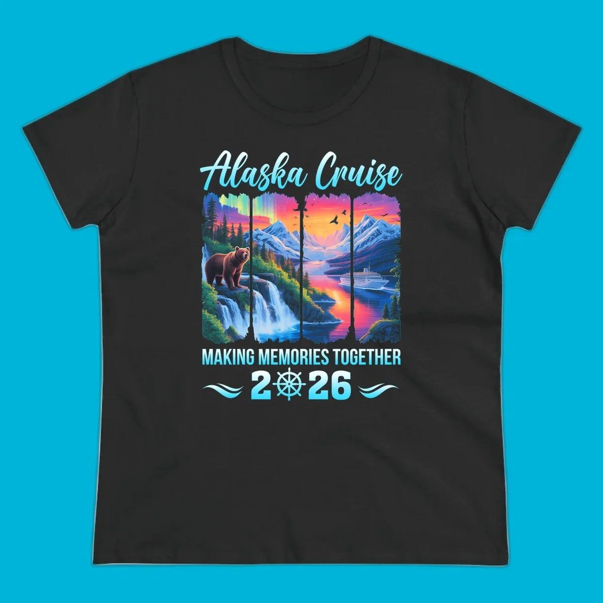 Scenic Alaska cruise design for 2026 with a brown bear, waterfall, aurora, mountains, and a ship. This alaska-memories-2026 design features the text "Alaska Cruise Making Memories Together 2026".