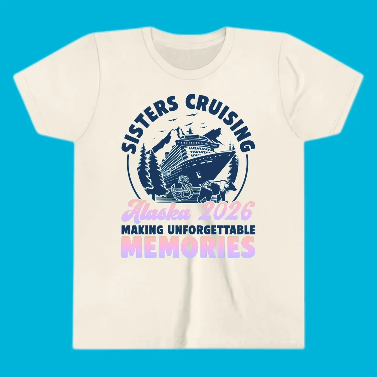 Illustration of a cruise ship, mountains, trees, anchor, and bear, with 'SISTERS CRUISING Alaska 2026' text, for a sisters-alaska-cruise-bear design.