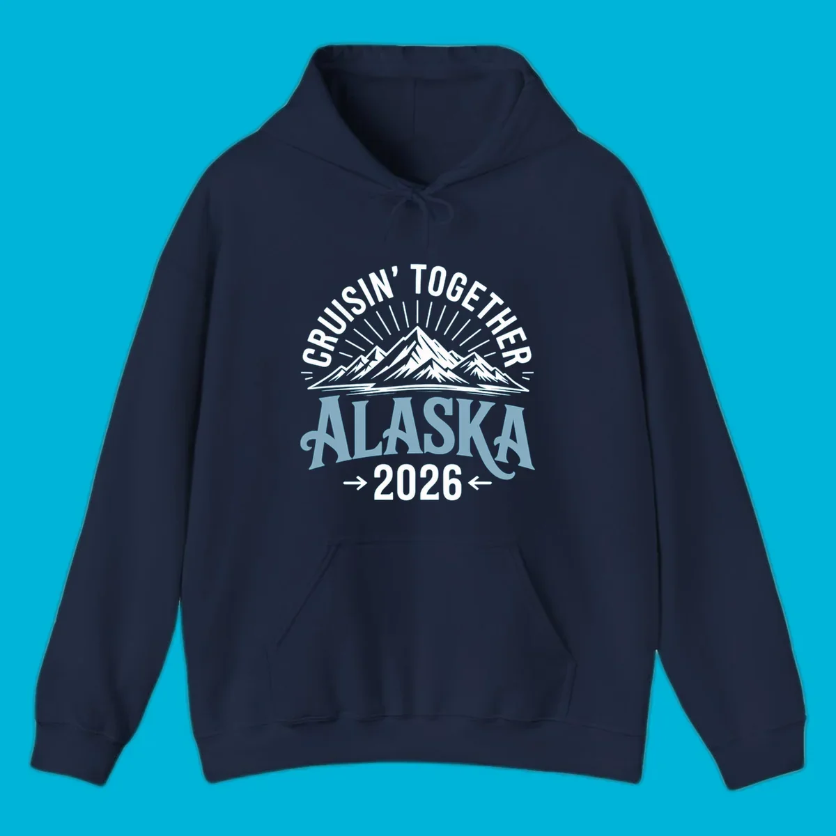 Illustrated design with stylized mountains and sun rays above large 'ALASKA' text, featuring 'CRUISIN' TOGETHER' and '2026' for an Alaskan cruise.
