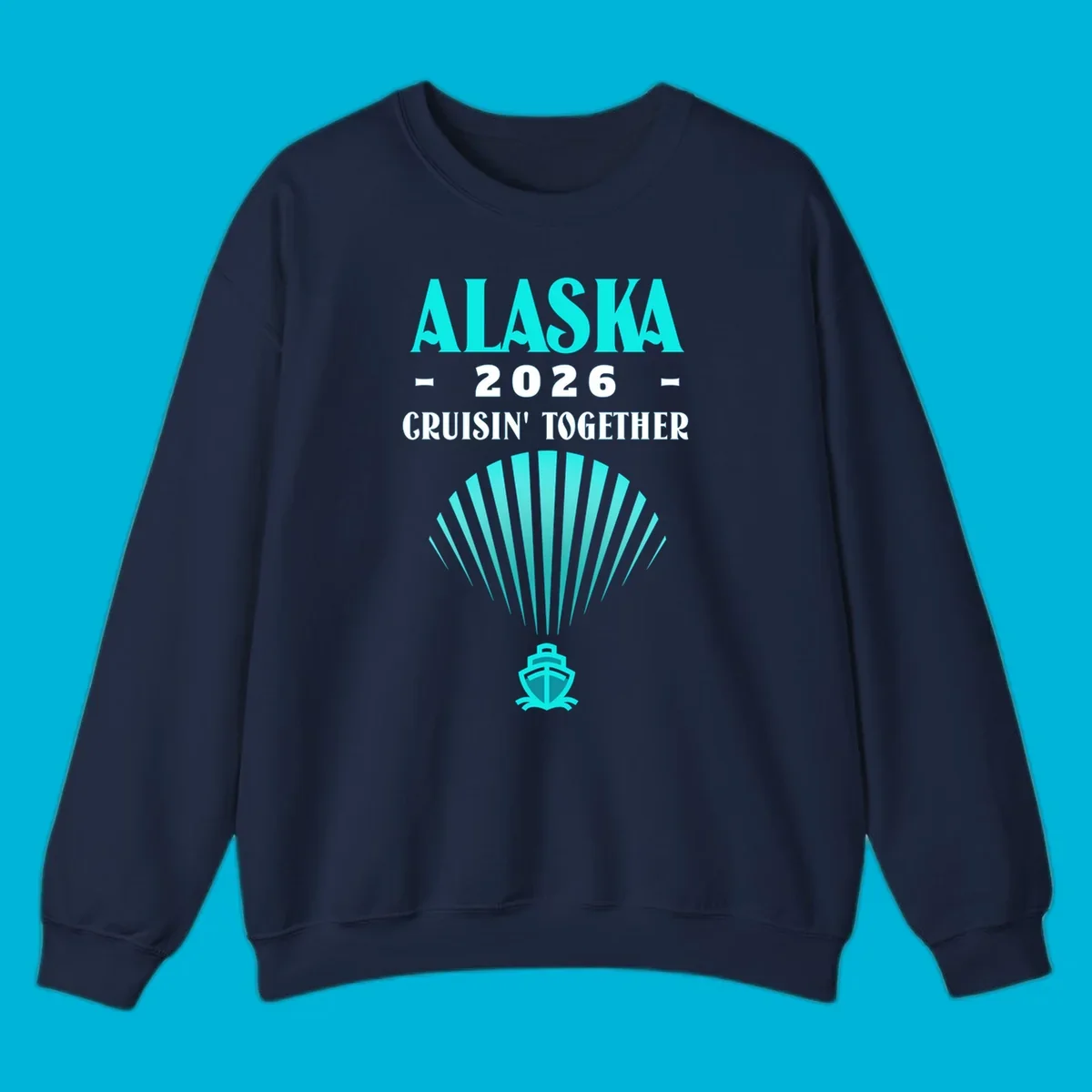 A teal design featuring the text 'ALASKA 2026 CRUISIN' TOGETHER' with a fan shape and a cruise ship icon, for an alaska-2026-cruisin-together cruise.