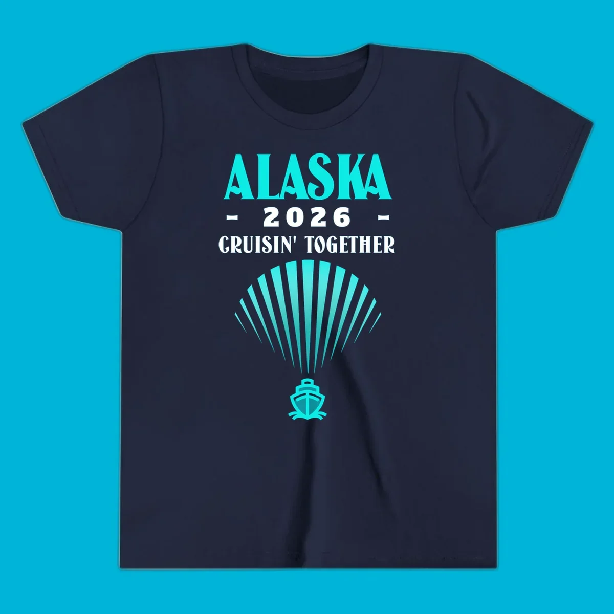 A teal design featuring the text 'ALASKA 2026 CRUISIN' TOGETHER' with a fan shape and a cruise ship icon, for an alaska-2026-cruisin-together cruise.