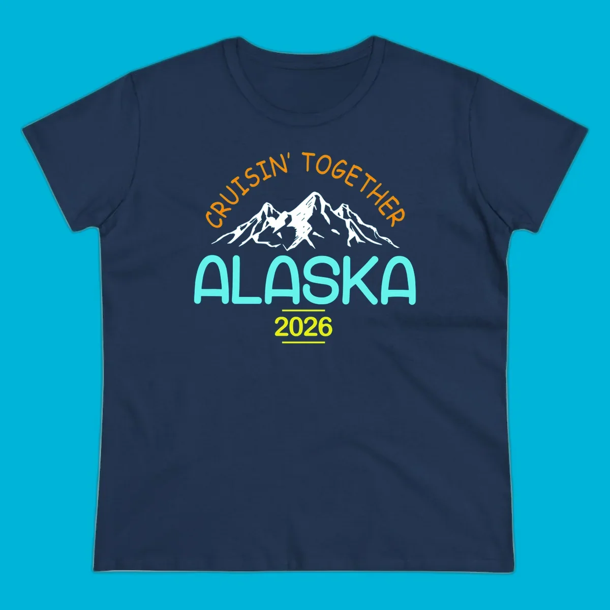 Cruisin' Together Alaska 2026 design featuring text and scenic mountains for a group cruise.