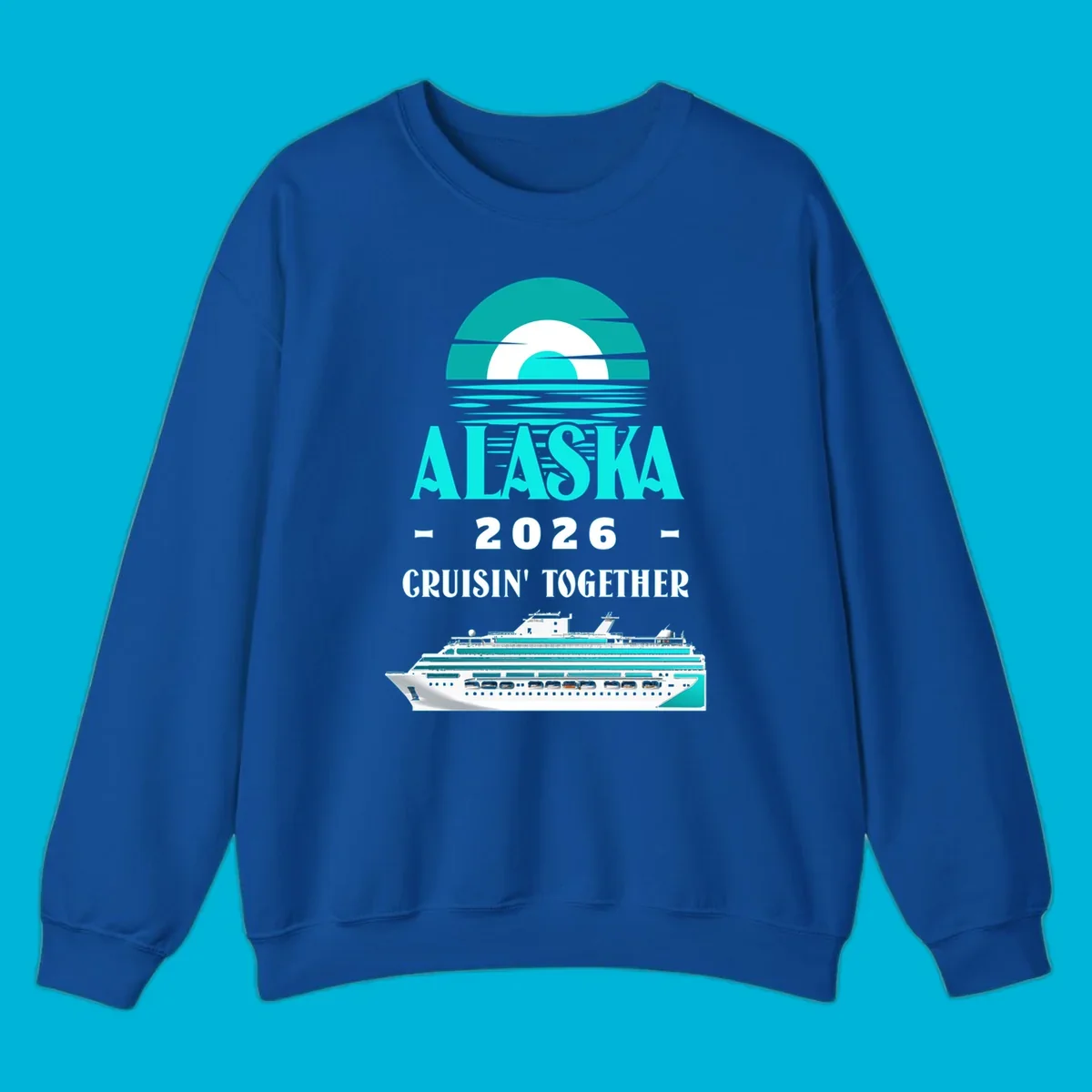 An Alaska cruise design featuring a teal stylized sun over waves, the word ALASKA, '2026 Cruisin' Together', and a cruise ship.