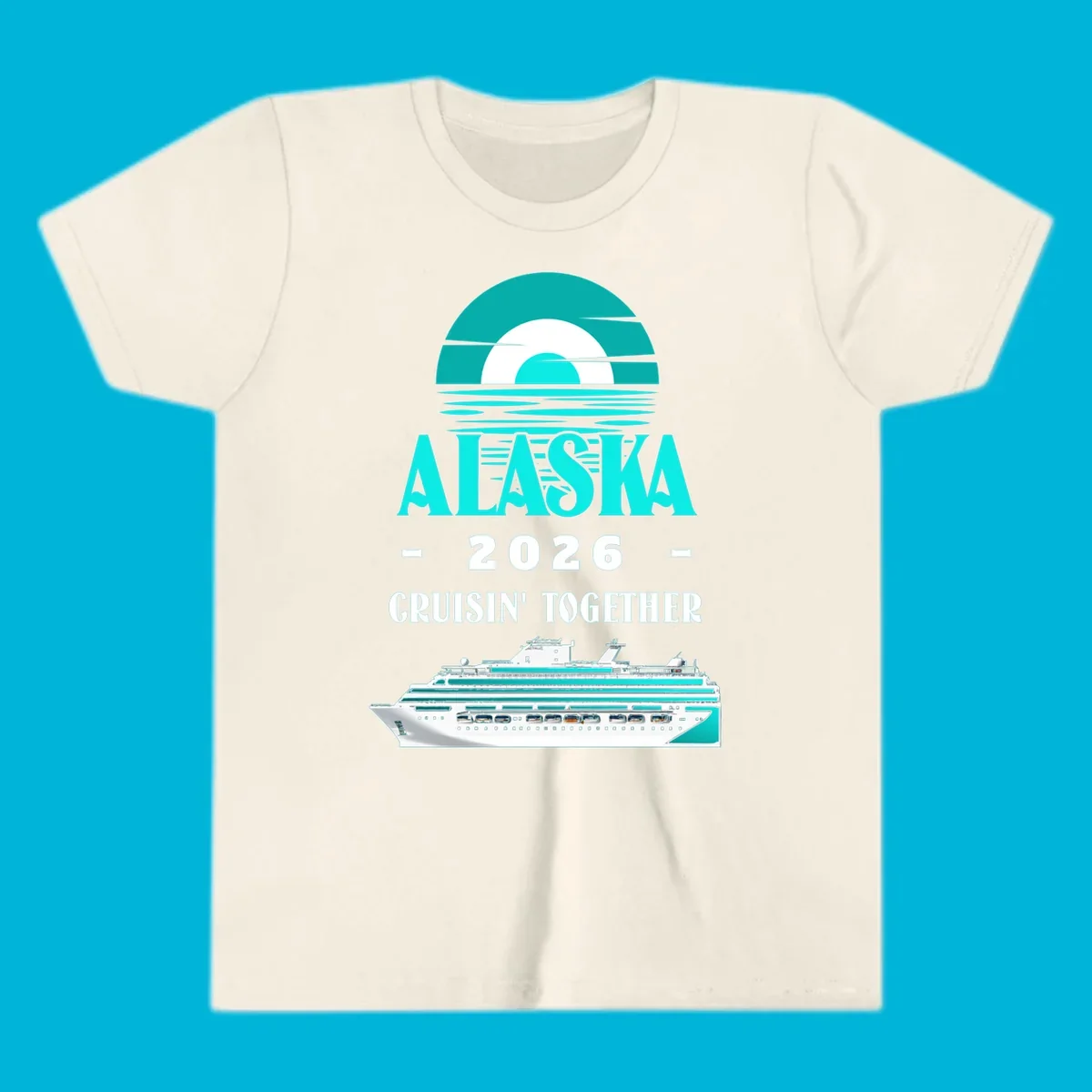 An Alaska cruise design featuring a teal stylized sun over waves, the word ALASKA, '2026 Cruisin' Together', and a cruise ship.