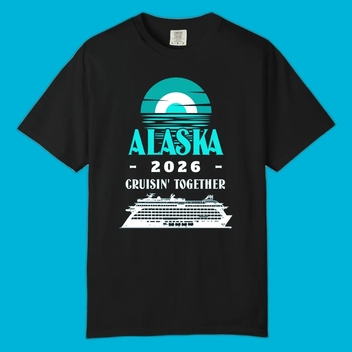 An Alaska cruise design with a sun graphic, "ALASKA 2026 CRUISIN' TOGETHER" text, and a cruise ship. Features the alaska-2026-cruisin-together concept.