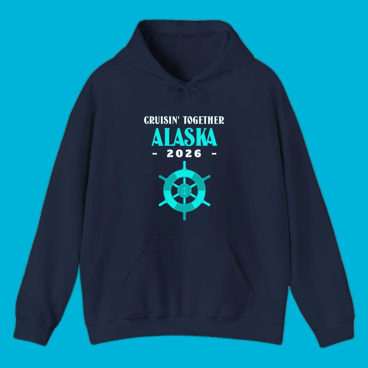 A cruise design with text 'CRUISIN' TOGETHER ALASKA 2026' and a teal ship wheel with an anchor, for a cruisin-together-alaska-2026.