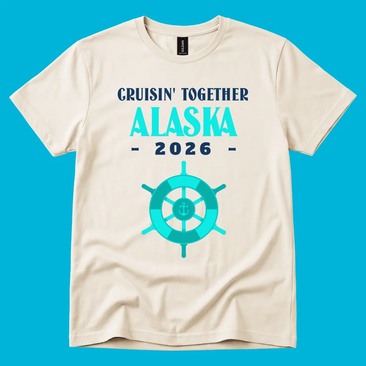A cruise design with text 'CRUISIN' TOGETHER ALASKA 2026' and a teal ship wheel with an anchor, for a cruisin-together-alaska-2026.