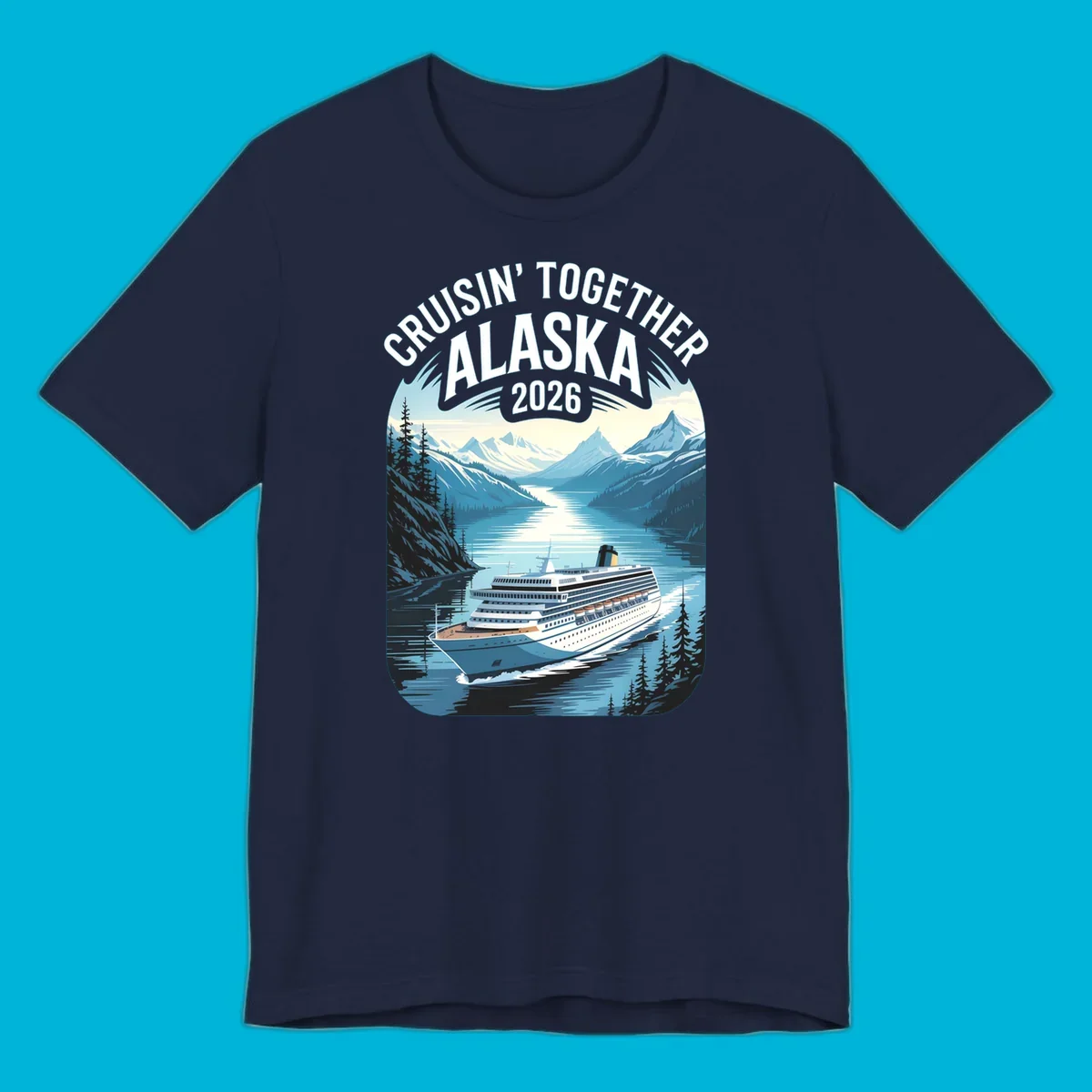 An illustrated cruise ship sails through an Alaskan fjord with mountains and trees, featuring "CRUISIN' TOGETHER ALASKA 2026".