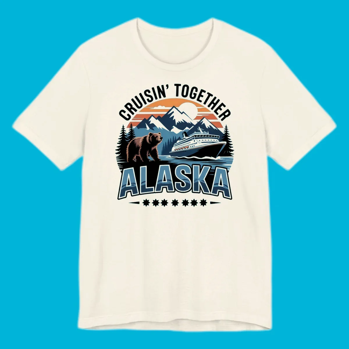 A vintage-style illustration of an alaska-cruise-bear-ship scene with mountains, trees, and a sunset, text "CRUISIN' TOGETHER ALASKA".