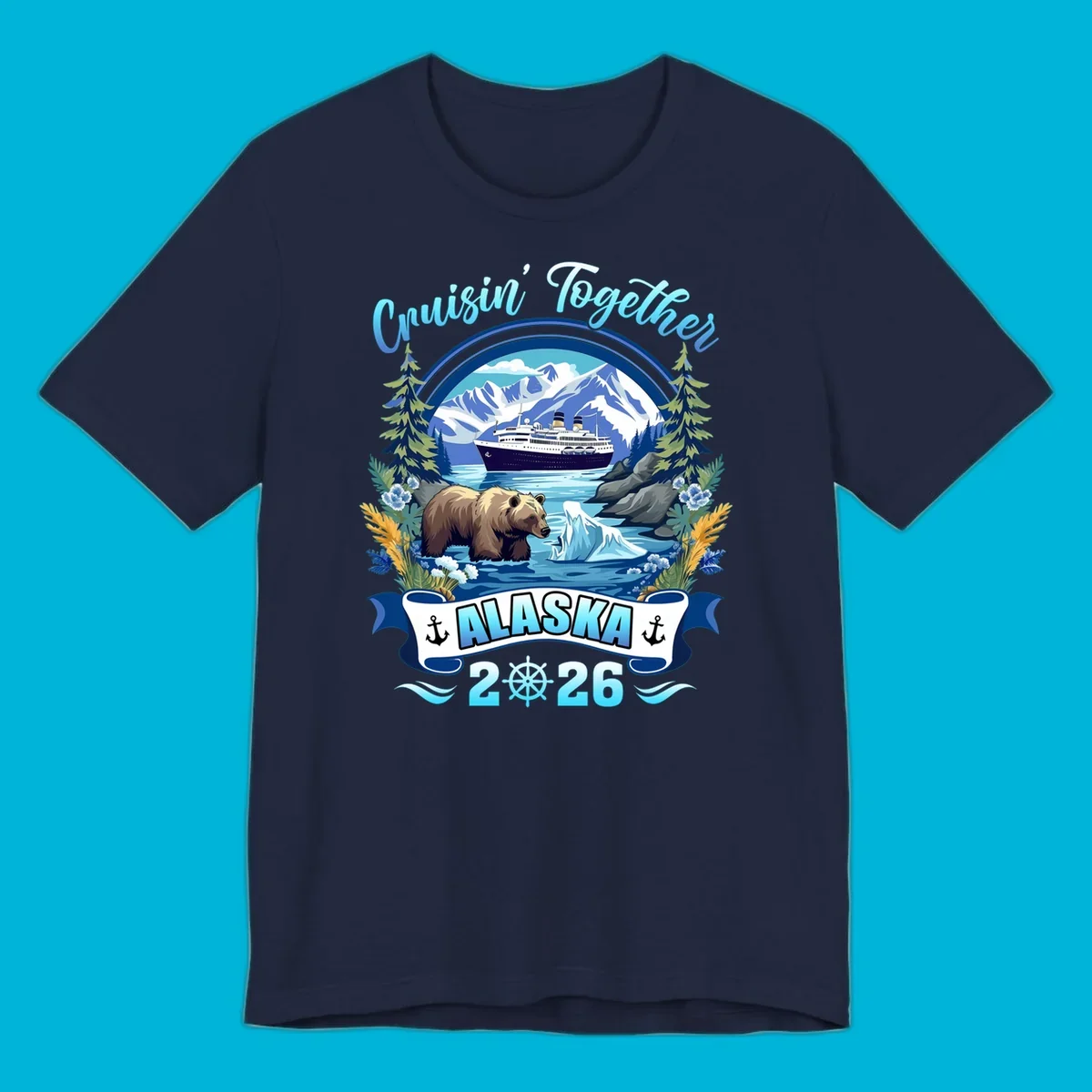 Scenic Alaskan cruise design with a ship, mountains, brown bear, iceberg, and "Cruisin' Together Alaska 2026" text.
