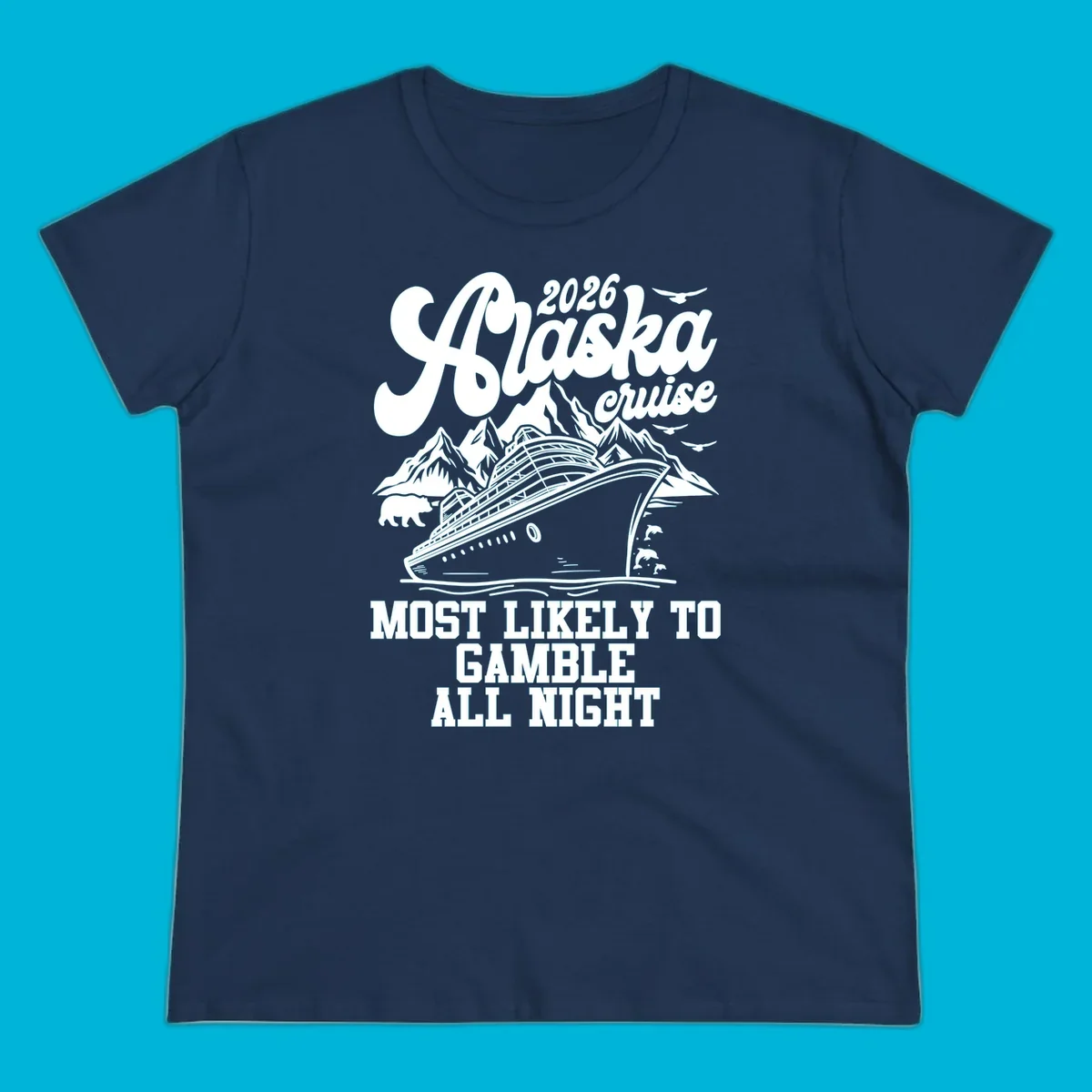 An illustrated Alaska cruise ship sails past mountains, a bear, birds, and dolphins. Text: 2026 Alaska Cruise Most Likely to Gamble All Night.