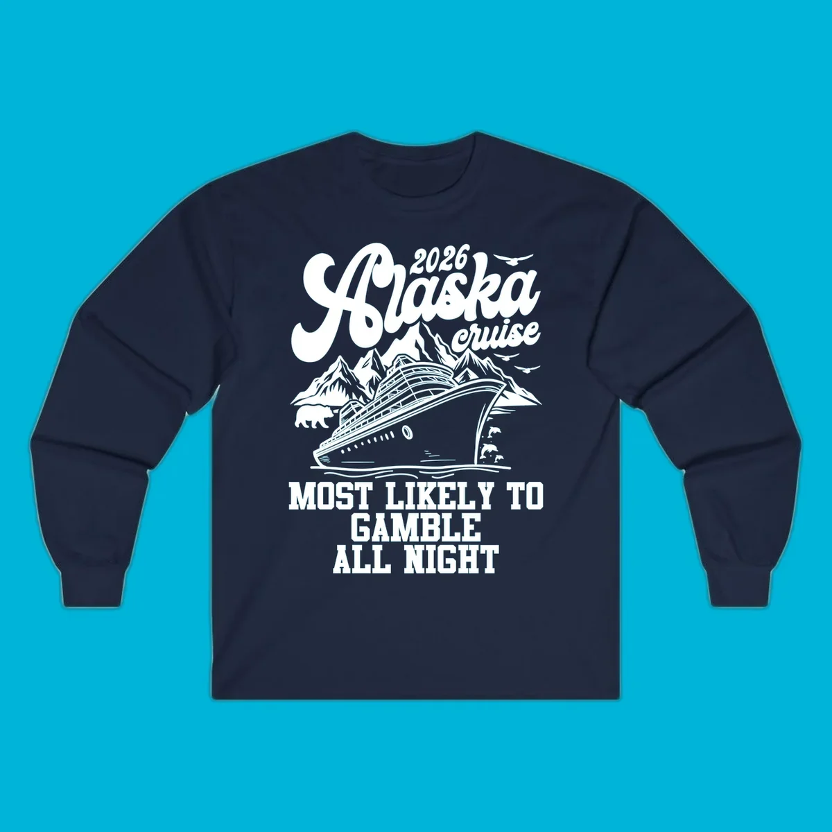 An illustrated Alaska cruise ship sails past mountains, a bear, birds, and dolphins. Text: 2026 Alaska Cruise Most Likely to Gamble All Night.