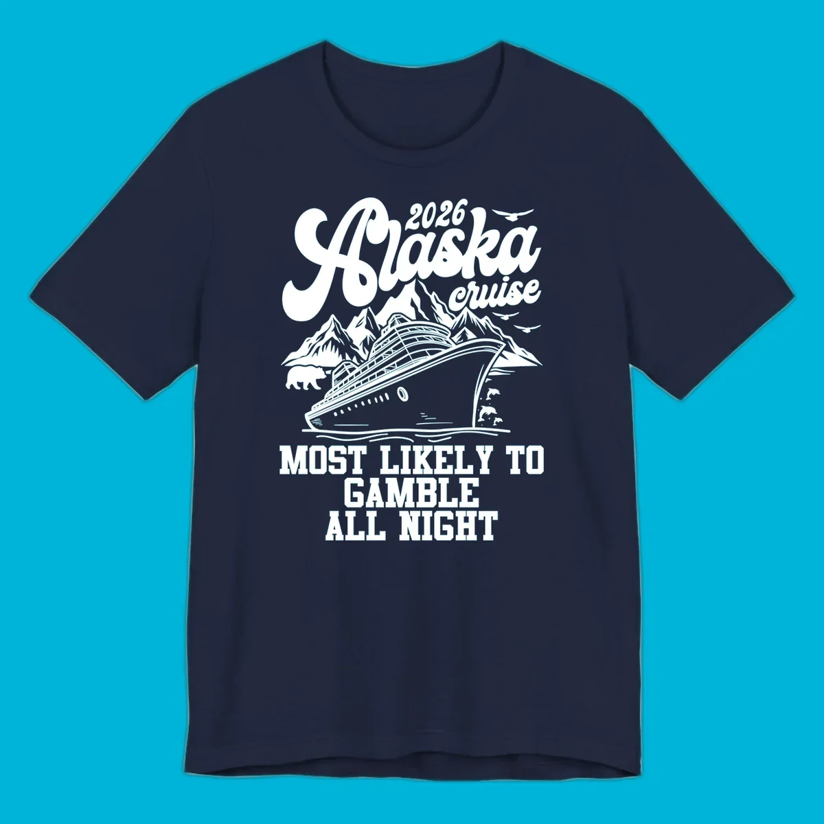 An illustrated Alaska cruise ship sails past mountains, a bear, birds, and dolphins. Text: 2026 Alaska Cruise Most Likely to Gamble All Night.