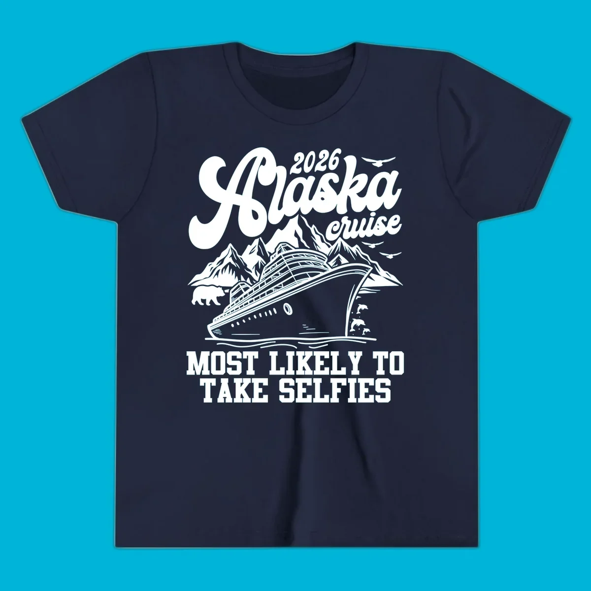A white illustration of a cruise ship, mountains, bear, dolphins, and birds with '2026 Alaska cruise MOST LIKELY TO TAKE SELFIES' text for a most-likely-selfies-cruise.