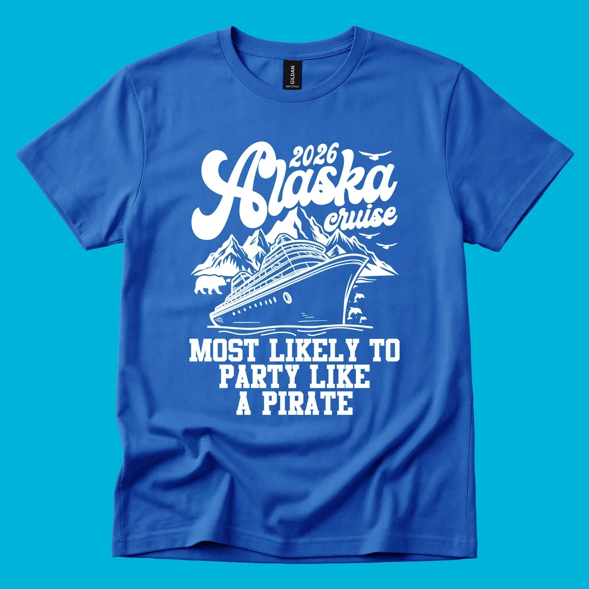 A monochrome design for a 2026 Alaska cruise, featuring a ship, mountains, bear, dolphins, and "MOST LIKELY TO PARTY LIKE A PIRATE".