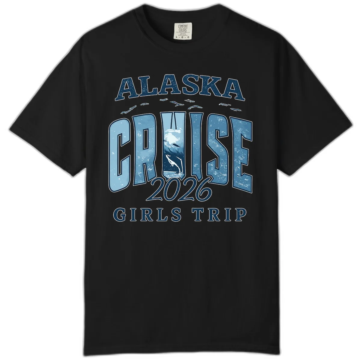 Alaska Cruise 2026 Girls Trip With Whales Design Comfort Color in Black