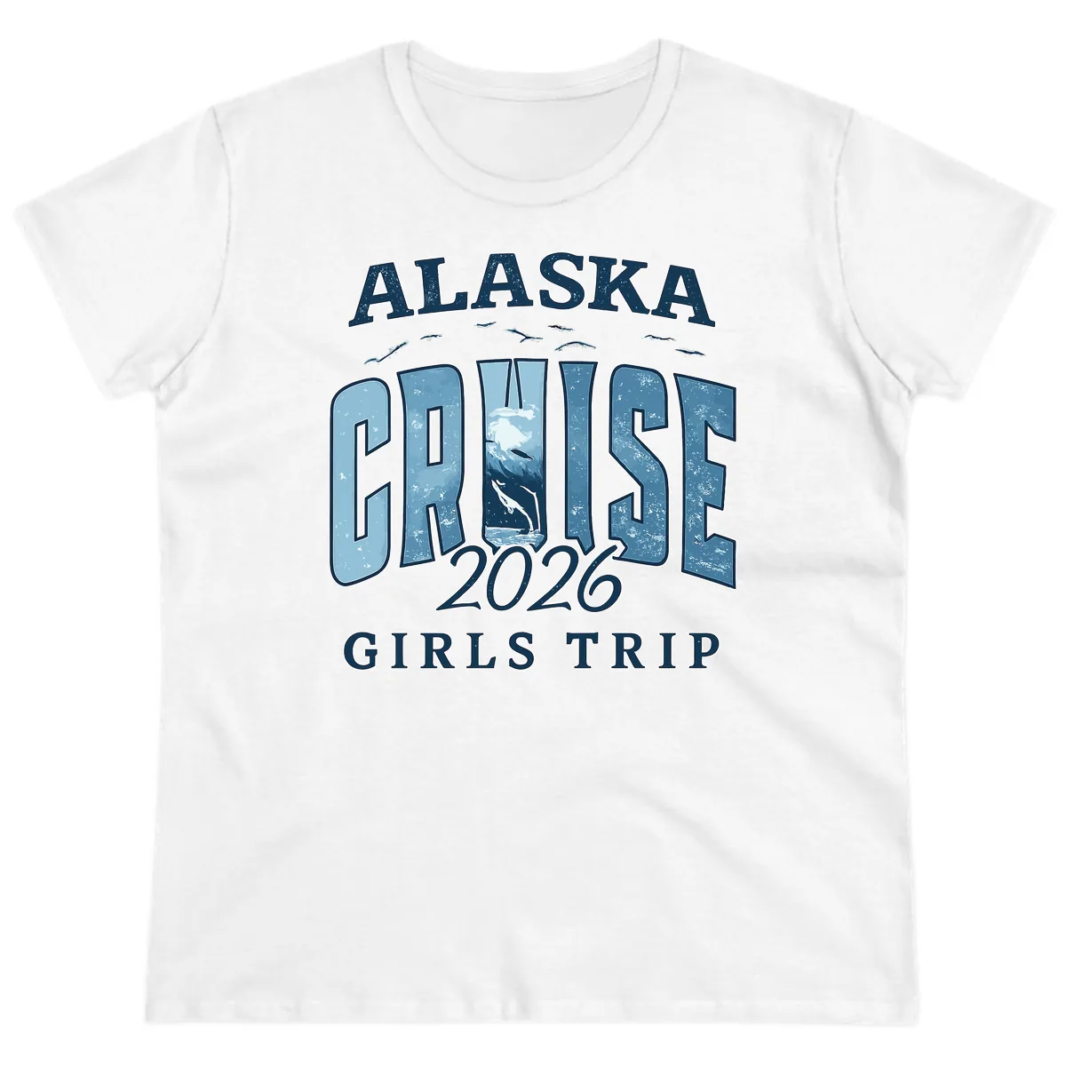 Alaska Cruise 2026 Girls Trip With Whales Design Ladies Tee in White