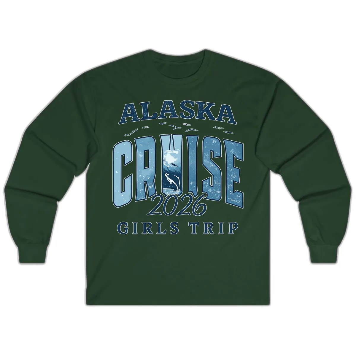 Alaska Cruise 2026 Girls Trip With Whales Design Long Sleeve in Forest Green