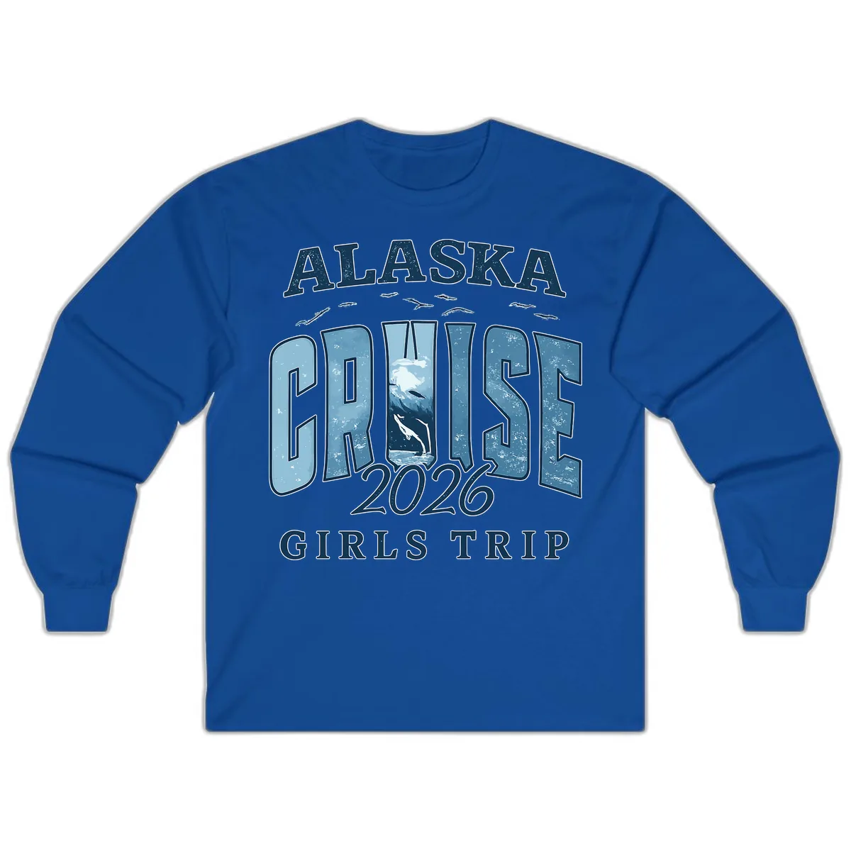 Alaska Cruise 2026 Girls Trip With Whales Design Long Sleeve in Royal